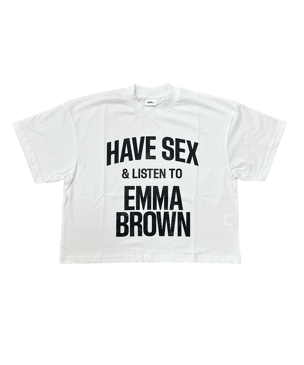 Crop T-shirt "Have Sex & Listen To EMMA BROWN"